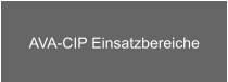 AVA-CIP Einsatzbereiche