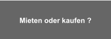 Mieten oder kaufen ?